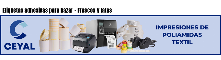 Etiquetas adhesivas para bazar - Frascos y latas
