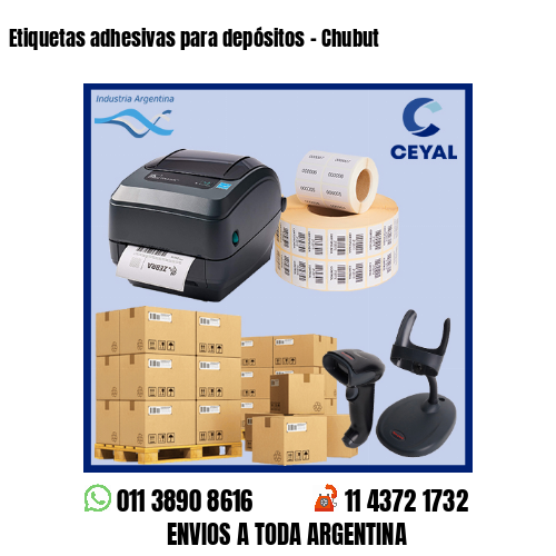 Etiquetas adhesivas para depósitos – Chubut