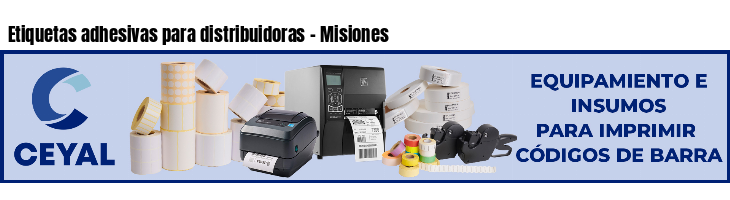 Etiquetas adhesivas para distribuidoras - Misiones