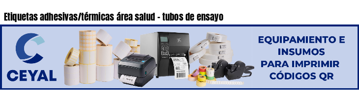 Etiquetas adhesivas/térmicas área salud - tubos de ensayo