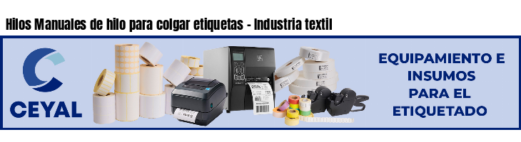 Hilos Manuales de hilo para colgar etiquetas - Industria textil