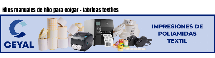 Hilos manuales de hilo para colgar - fabricas textiles