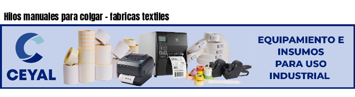 Hilos manuales para colgar - fabricas textiles