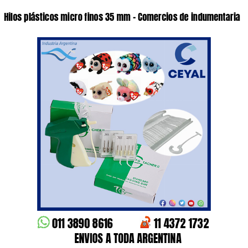 Hilos plásticos micro finos 35 mm – Comercios de indumentaria