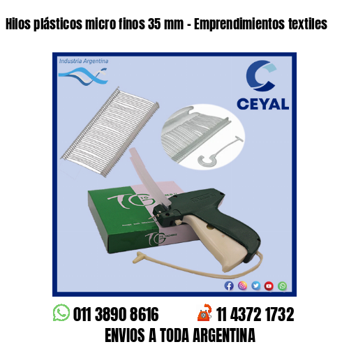 Hilos plásticos micro finos 35 mm – Emprendimientos textiles