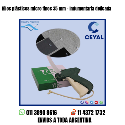 Hilos plásticos micro finos 35 mm – Indumentaria delicada