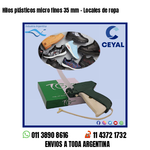Hilos plásticos micro finos 35 mm – Locales de ropa