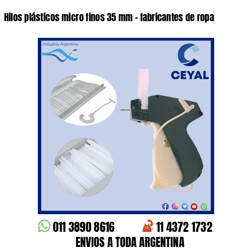 Hilos plásticos micro finos 35 mm – fabricantes de ropa