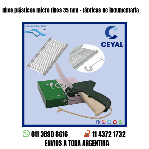 Hilos plásticos micro finos 35 mm – fábricas de indumentaria