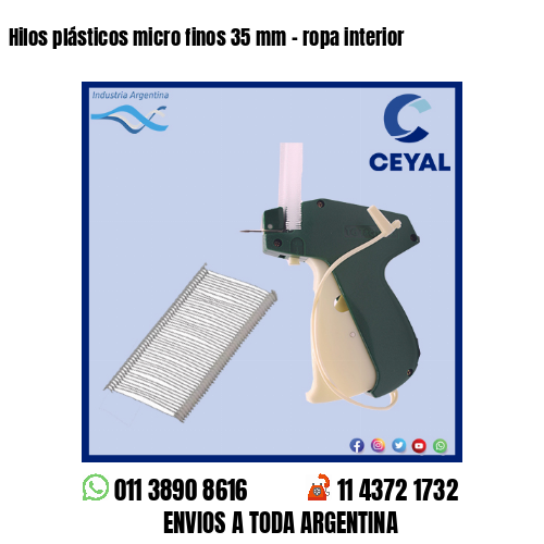 Hilos plásticos micro finos 35 mm – ropa interior