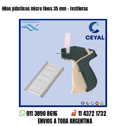 Hilos plásticos micro finos 35 mm – textileras