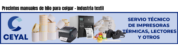 Precintos manuales de hilo para colgar - Industria textil