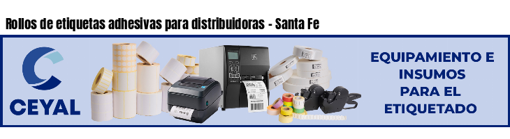Rollos de etiquetas adhesivas para distribuidoras - Santa Fe