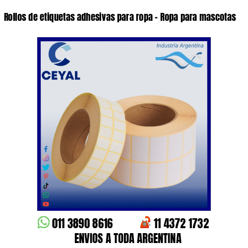 Rollos de etiquetas adhesivas para ropa – Ropa para mascotas