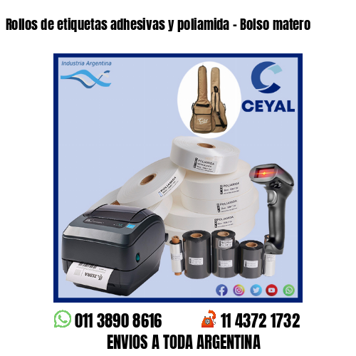 Rollos de etiquetas adhesivas y poliamida – Bolso matero