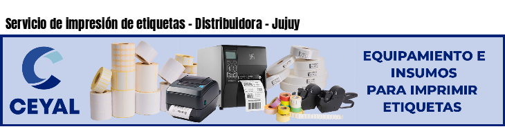 Servicio de impresión de etiquetas - Distribuidora - Jujuy
