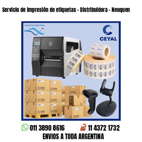 Servicio de impresión de etiquetas – Distribuidora – Neuquen