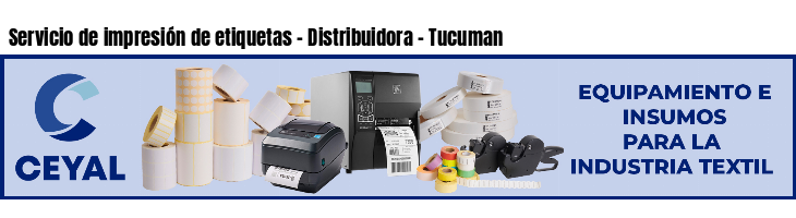 Servicio de impresión de etiquetas - Distribuidora - Tucuman