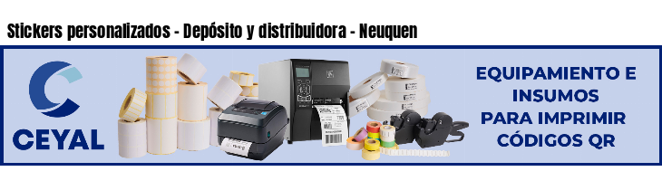 Stickers personalizados - Depósito y distribuidora - Neuquen
