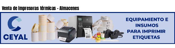 Venta de impresoras térmicas - Almacenes