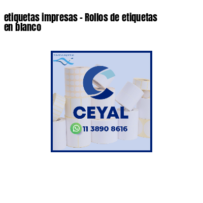 etiquetas impresas - Rollos de etiquetas en blanco