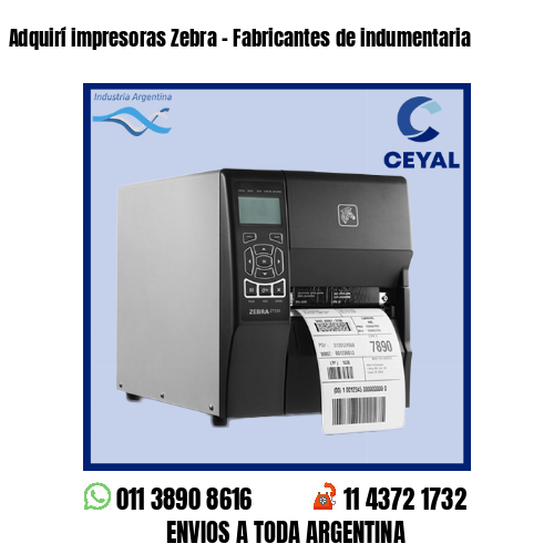 Adquirí impresoras Zebra – Fabricantes de indumentaria