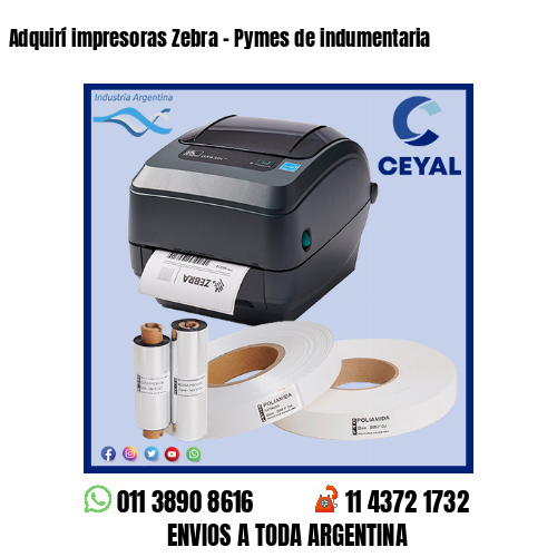 Adquirí impresoras Zebra – Pymes de indumentaria
