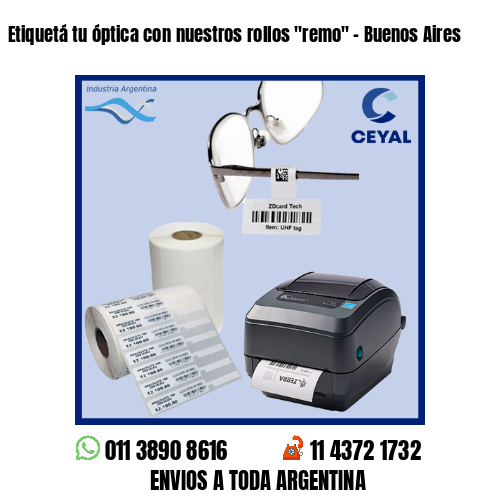 Etiquetá tu óptica con nuestros rollos «remo» – Buenos Aires