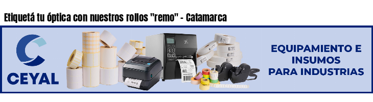 Etiquetá tu óptica con nuestros rollos 