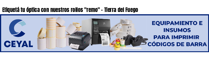 Etiquetá tu óptica con nuestros rollos 