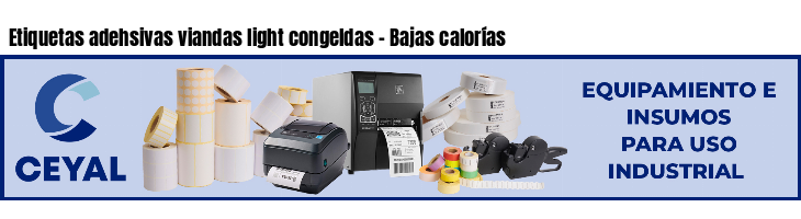 Etiquetas adehsivas viandas light congeldas - Bajas calorías