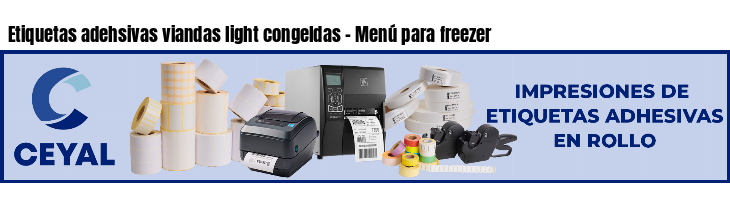 Etiquetas adehsivas viandas light congeldas - Menú para freezer