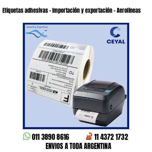 Etiquetas adhesivas – Importación y exportación – Aerolineas
