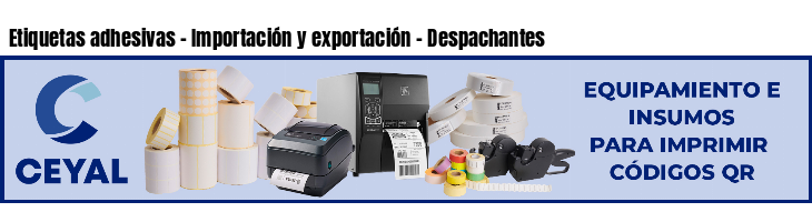 Etiquetas adhesivas - Importación y exportación - Despachantes