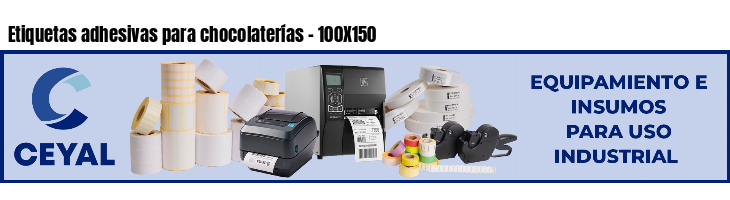 Etiquetas adhesivas para chocolaterías - 100X150