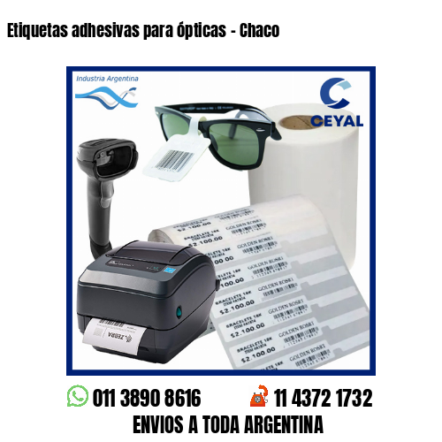 Etiquetas adhesivas para ópticas – Chaco