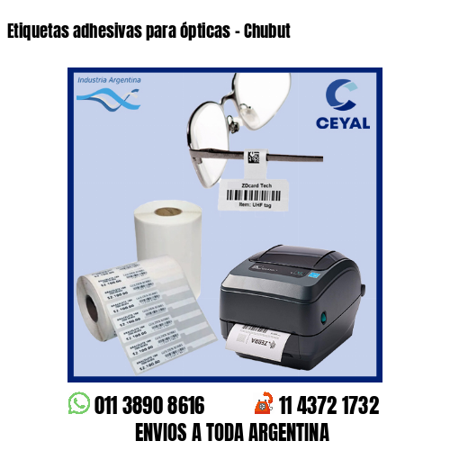 Etiquetas adhesivas para ópticas – Chubut