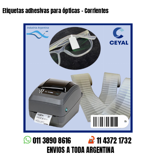 Etiquetas adhesivas para ópticas – Corrientes