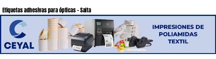Etiquetas adhesivas para ópticas - Salta