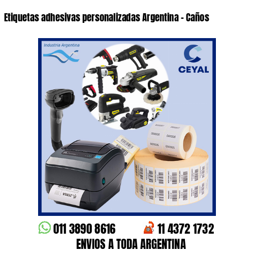 Etiquetas adhesivas personalizadas Argentina – Caños