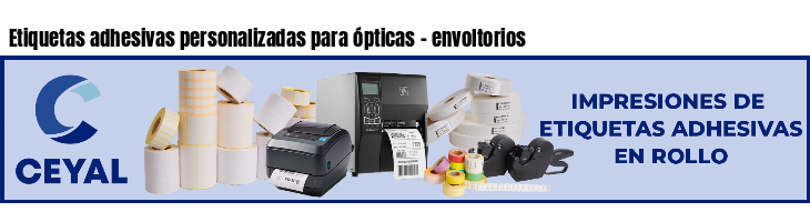 Etiquetas adhesivas personalizadas para ópticas - envoltorios