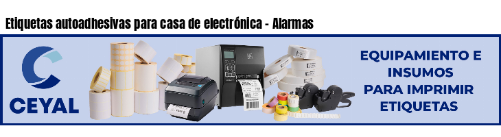 Etiquetas autoadhesivas para casa de electrónica - Alarmas
