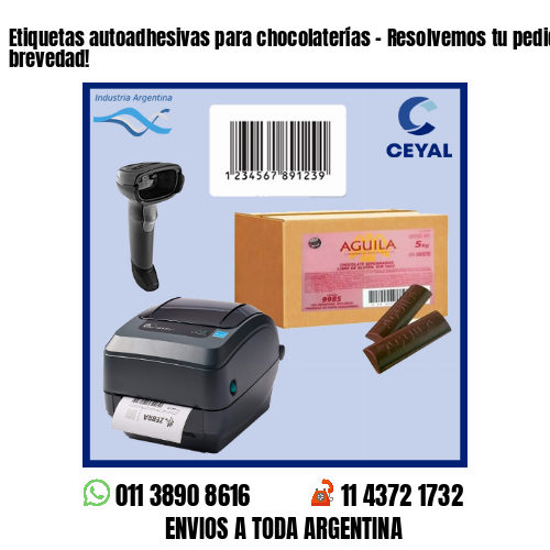 Etiquetas autoadhesivas para chocolaterías – Resolvemos tu pedido a la brevedad!