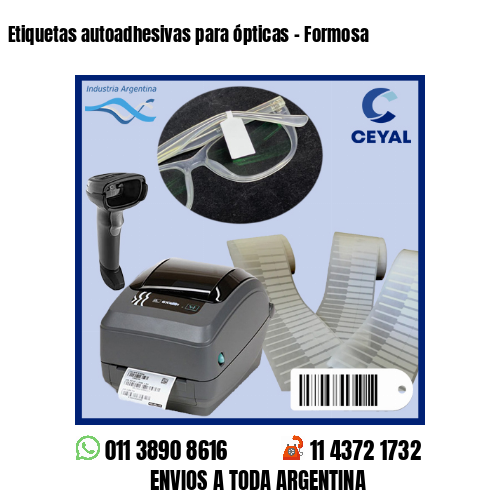 Etiquetas autoadhesivas para ópticas – Formosa