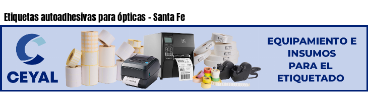 Etiquetas autoadhesivas para ópticas - Santa Fe