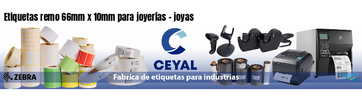 Etiquetas remo 66mm x 10mm para joyerías - joyas