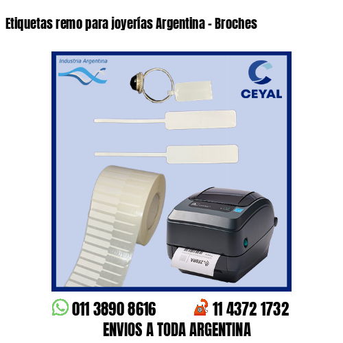 Etiquetas remo para joyerías Argentina – Broches