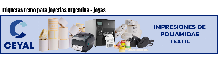 Etiquetas remo para joyerías Argentina - joyas