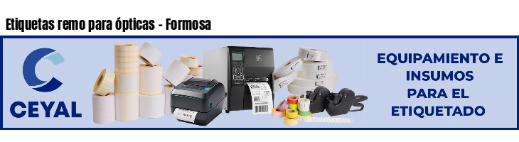 Etiquetas remo para ópticas - Formosa