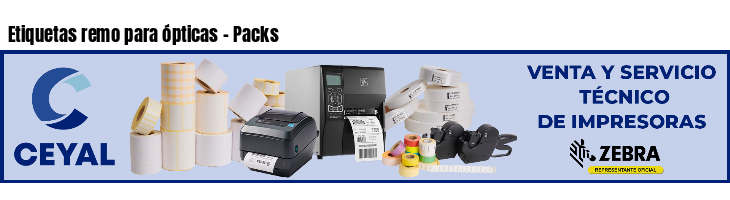 Etiquetas remo para ópticas - Packs